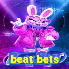 beat bets